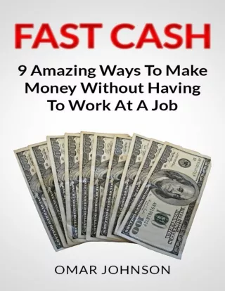 Fast Cash- 9 Amazing Ways To Make Money !