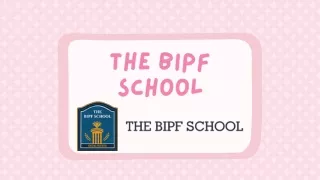 the bipf school