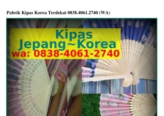 Pabrik Kipas Korea Terdekat Ô838~ԿÔϬI~27ԿÔ(WA)