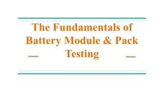 the fundamentals of battery module pack testing