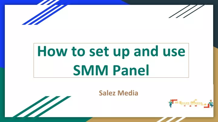 how to set up and use smm panel