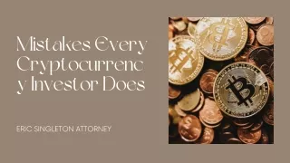 Avoid These Things When Investing In Cryptocurrency | Eric Singleton Attorney