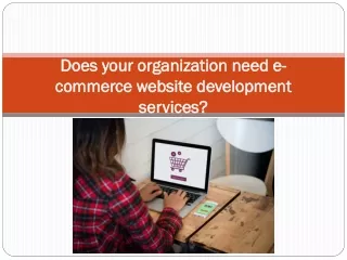 Does your organization need e-commerce website development services