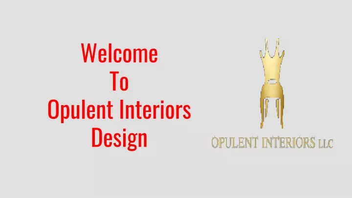 welcome to opulent interiors design
