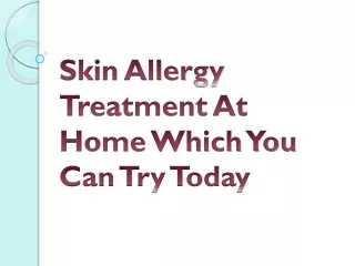 Skin Allergy Treatment At Home Which You Can Try Today
