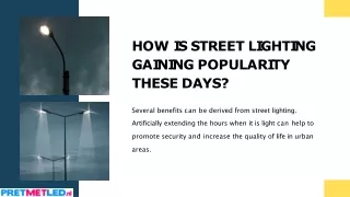 How Is Street Lighting Gaining Popularity These Days Explained by PretMetLed.nl