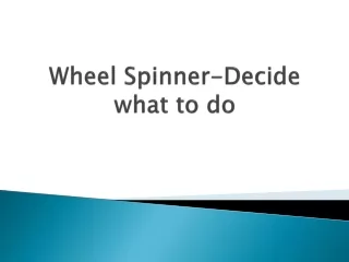 wheel spinner decide what to do