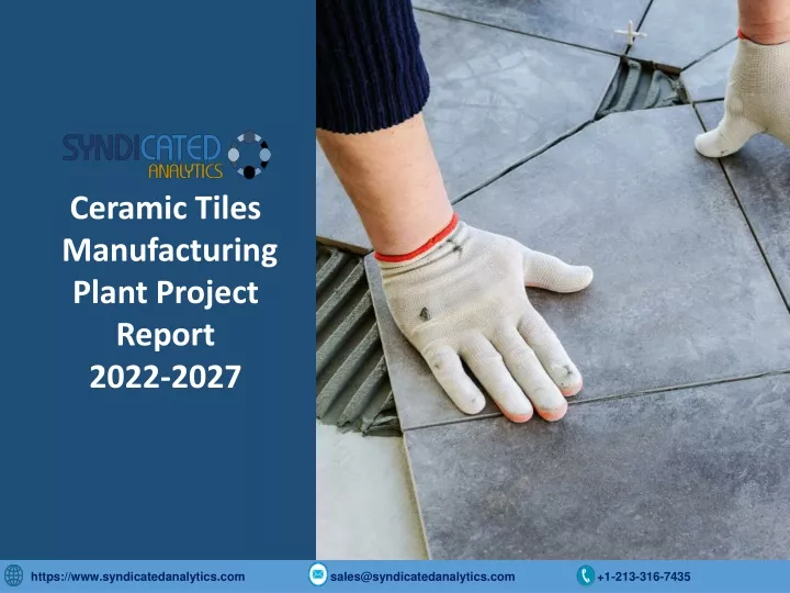 ceramic tiles manufacturing plant project report