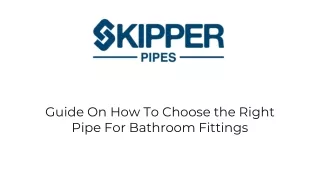Guide On How To Choose the Right Pipe For Bathroom Fittings