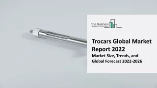 trocars global market report 2022 market size