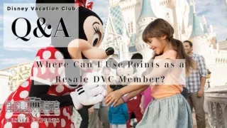 Where I Can Use Points as a Resale DVC Member