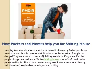 How Packers and Movers help you for Shifting House