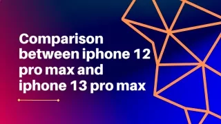 comparison between iphone 12 pro max and iphone