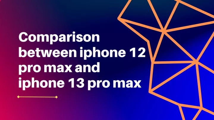 comparison between iphone 12 pro max and iphone