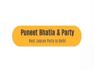 puneet bhatia party best jagran party in delhi