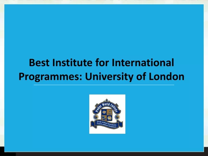 best institute for international programmes