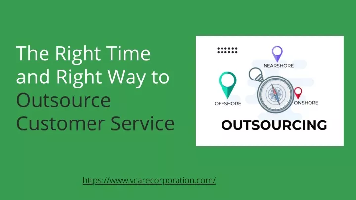 the right time and right way to outsource