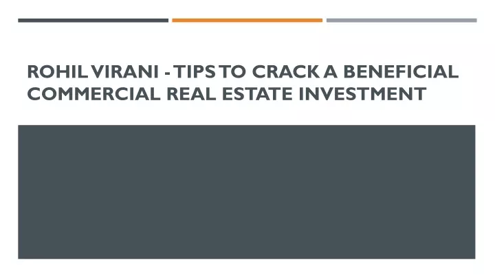 rohil virani tips to crack a beneficial commercial real estate investment