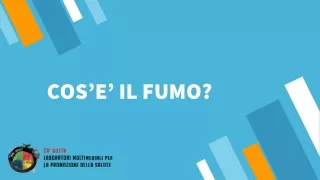 cos e il fumo