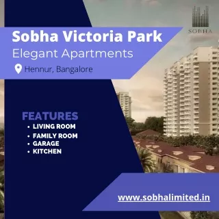 Sobha victoria park Hennur Bangalore