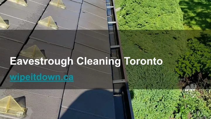 eavestrough cleaning toronto