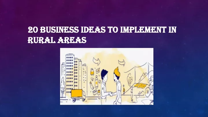 20 business ideas to implement in rural areas