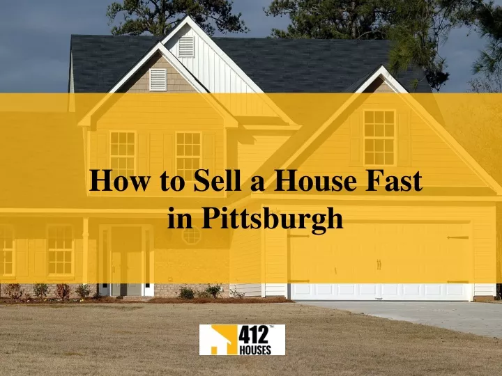 how to sell a house fast in pittsburgh