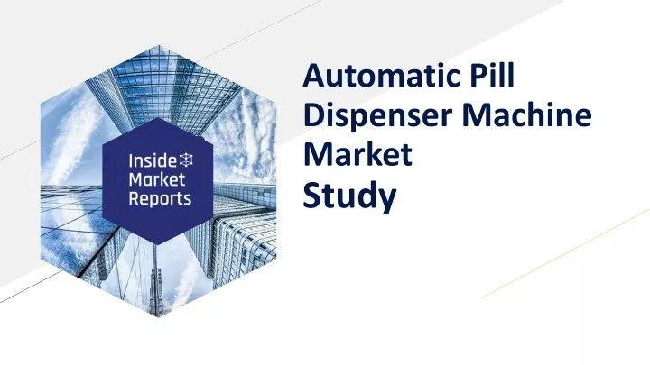 automatic pill dispenser machine market study
