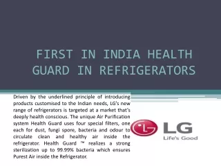 FIRST IN INDIA HEALTH GUARD IN REFRIGERATORS