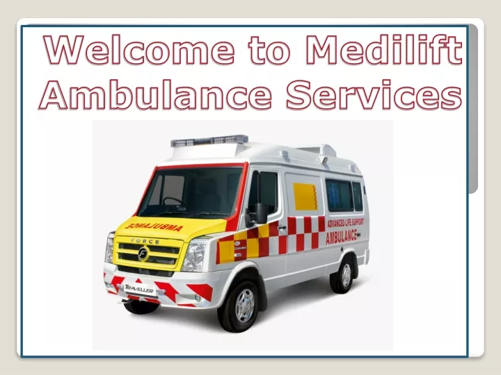 welcome to medilift ambulance services