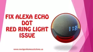 Solutions to Fix Echo Dot Red Ring Light Issue - Nextgenhomesolutions