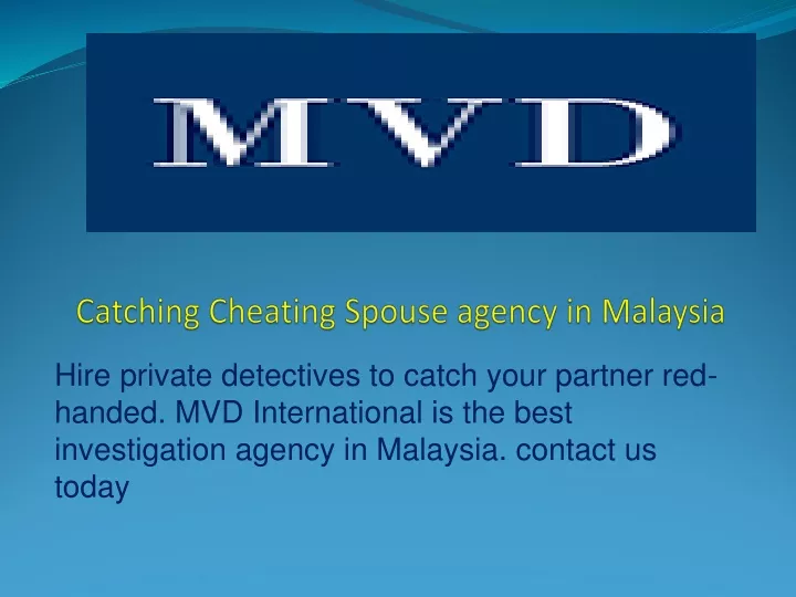 catching cheating spouse agency in malaysia