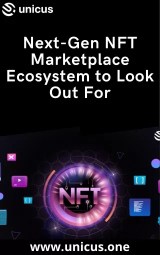 Next-Gen NFT Marketplace Ecosystem to Look Out For