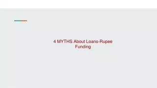 4 MYTHS About Loans-Rupee Funding