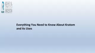 Everything You Need to Know About Kratom and its Uses