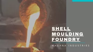 Magna foundry- shell moulding foundry