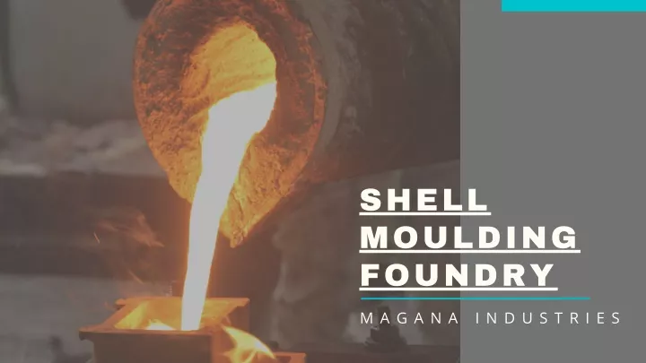 shell moulding foundry