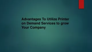 advantages to utilize printer on demand services