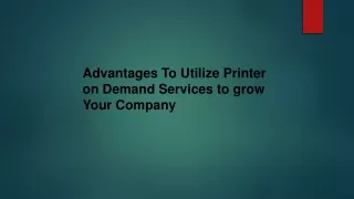 advantages to utilize printer on demand services