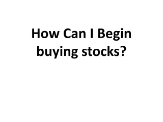 how can i begin buying stocks