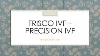 Frisco IVF - Precision IVF