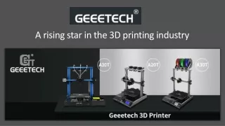 Geeetech A rising star in the 3D printing industry