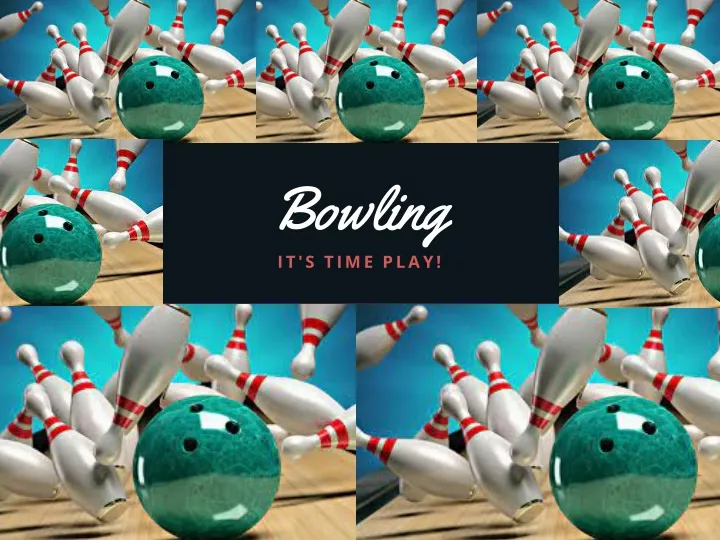 bowling it s time play