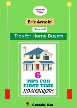 Eric Arnold - Financial Tips for First Time Home Buyers