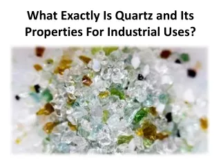 About Quartz Granulation techniques