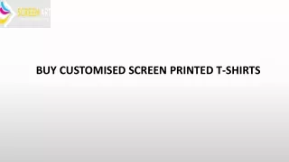 BUY CUSTOMISED SCREEN PRINTED T-SHIRTS