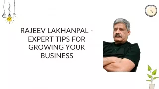 Rajeev Lakhanpal - Expert Tips for Growing Your BusinessRajeev Lakhanpal - Expert Tips for Growing Your Business