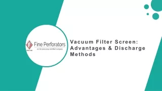 vacuum filter screen advantages discharge methods