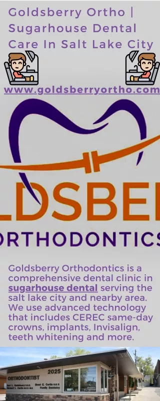 Goldsberry Ortho  Sugarhouse Dental Care In Salt Lake City