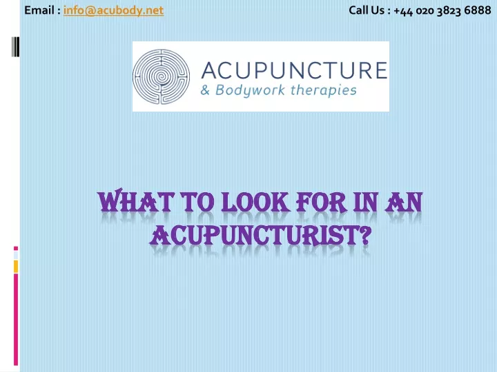 what to look for in an acupuncturist